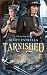 Tarnished: A Sterling Shade...
