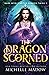 The Dragon Scorned (Dark World: The Dragon Twins)
