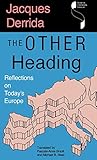 The Other Heading: Reflections on Today's Europe (Studies in Continental Thought (Hardcover))