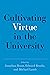 Cultivating Virtue in the University