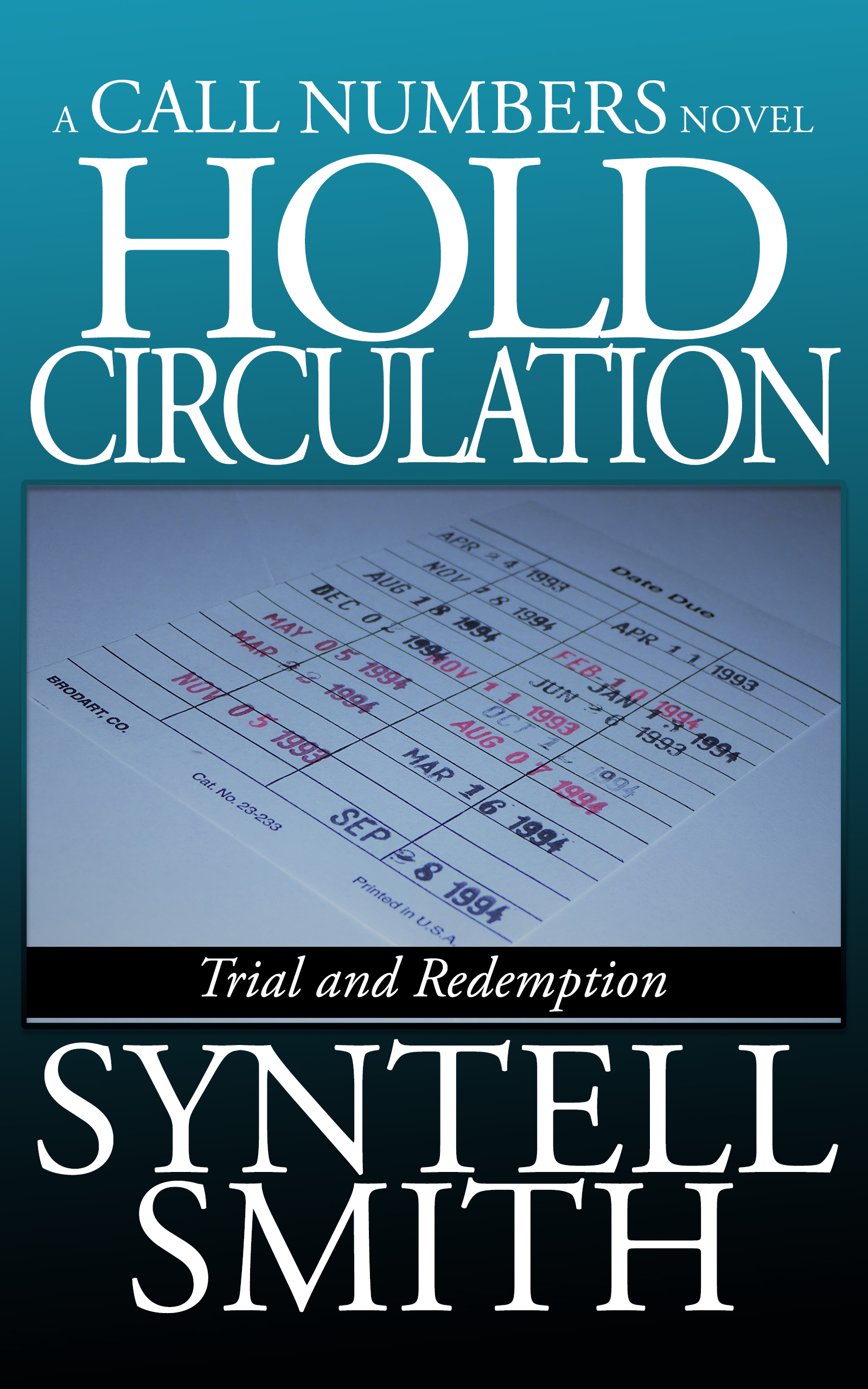 Hold Circulation - A Call Numbers novel: Trial and Redemption (Call Numbers, # 3)