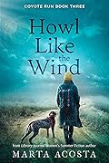 Howl Like the Wind: Coyote Run Mystery Book 3