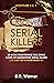 Unsolved Serial Killers : 20 Frightening True Crime Cases of Unidentified Serial Killers (The Ones You've Never Heard of) Volumes 3 & 4