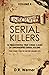 Unsolved Serial Killers: 10 Frightening True Crime Cases of Unidentified Serial Killers (The Ones You've Never Heard of) Volume 4
