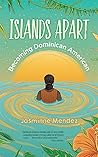 Islands Apart: Becoming Dominican American