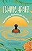 Islands Apart by Jasminne Mendez