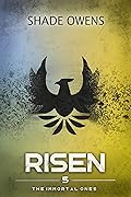 Risen (The Immortal Ones #5)