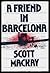 A Friend in Barcelona