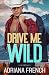 Drive Me Wild (Billionaire Cowboys Gone Wild)