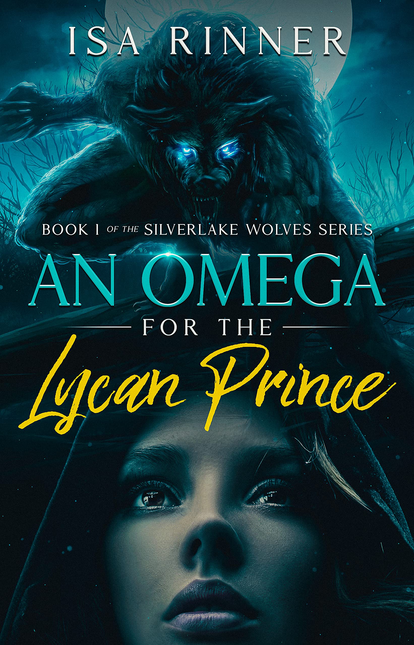 An Omega for the Lycan Prince (Silverlake Wolves, #1)