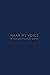 Hear My Voice: A Prison Pra...