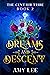 Dreams and Descent by Amy      Lee