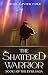The Shattered Warrior: A Mi...