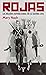 Rojas. Las mujeres republicanas en la guerra civil