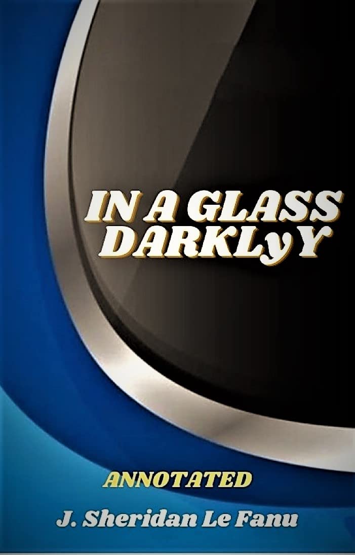 In a Glass Darkly
