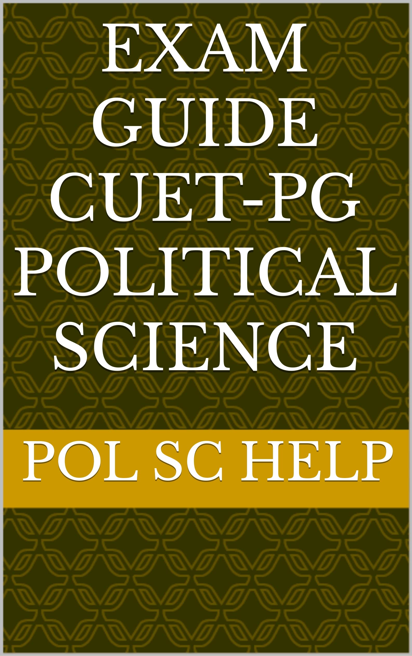 EXAM GUIDE CUET-PG POLITICAL SCIENCE (Kindle Edition)
