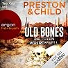 Old Bones – Die Toten von Roswell by Douglas Preston
