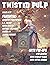 Twisted Pulp Magazine: Issu...