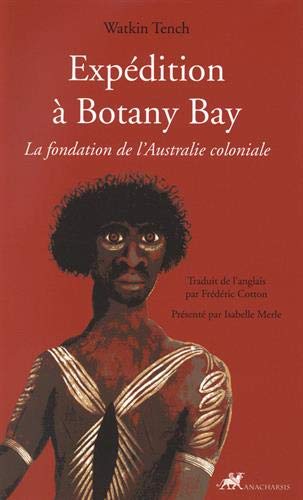 Expédition à Botany Bay - La fondation de l'Australie coloni (Paperback)