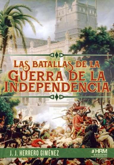 Las batallas de la Guerra de la Independencia (Paperback)