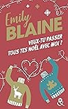Veux-tu passer tous tes Noël avec moi ? by Emily Blaine