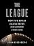 The League: How Five Rivals...