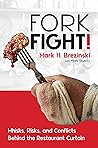 ForkFight!: Whisks, Risks, and Conflicts Behind the Restaurant Curtain ForkFight!: Whisks, Risks, and Conflicts Behind the Restaurant Curtain