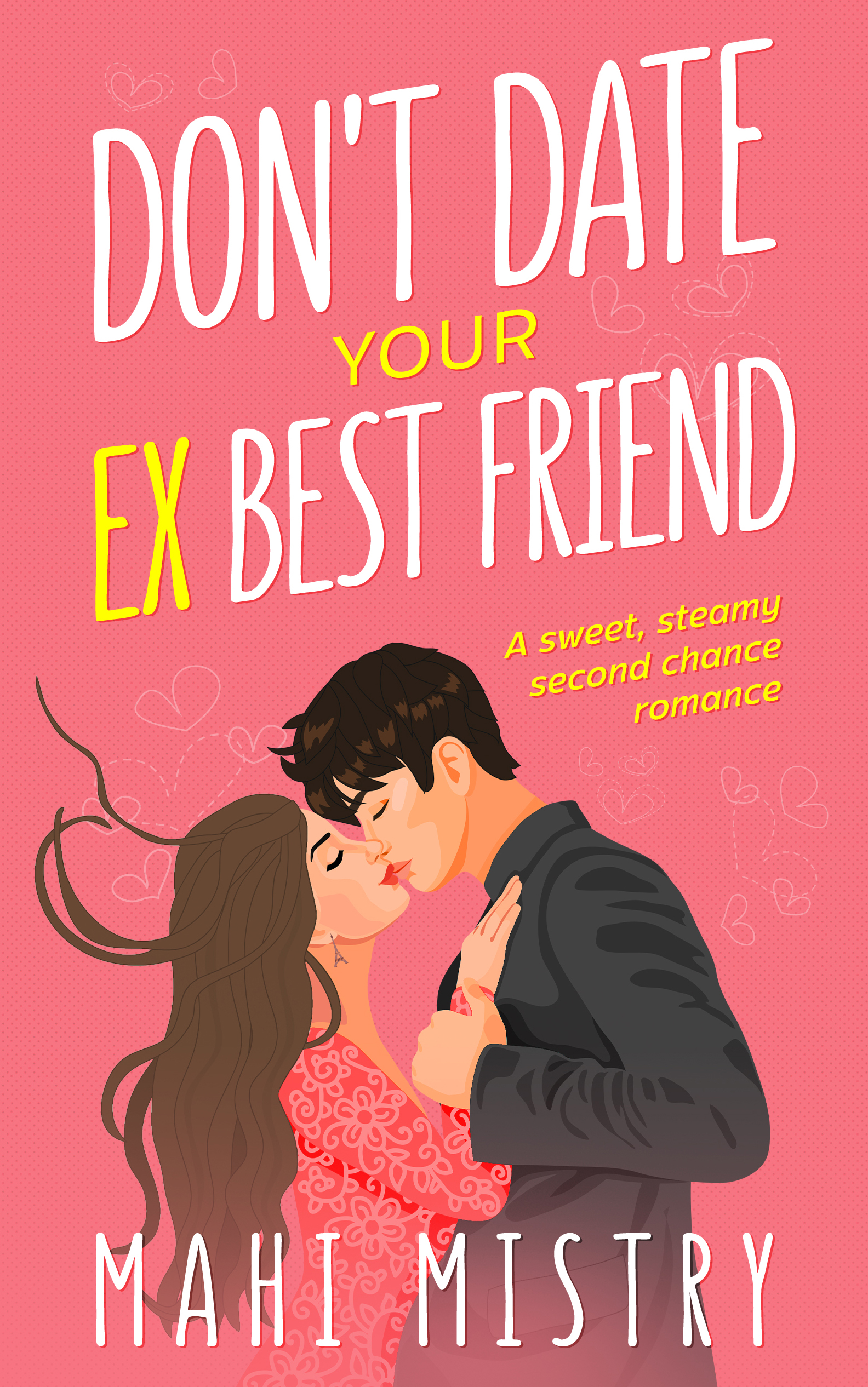 Don't Date Your Ex Best Friend (The Unfolding Duet #2)