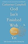 God Isn't Finishe...