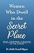 Women Who Dwell in the Secr...