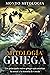 Mitología Griega: Los principales mitos griegos que enseñan la moral y la historia de Grecia (Spanish Edition)