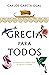 Grecia para todos (Spanish Edition)