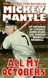 All My Octobers by Mickey Mantle