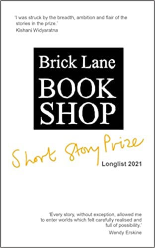 Brick Lane Bookshop short story prize longlist 2021 (Paperback)