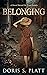 Belonging: A Novel Based on...