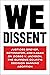 We Dissent Justices Breyer, Sotomayor, and Kagan on Dobbs v. Jackson, the Supreme Court's Decision Banning Abortion by Stephen Breyer