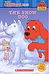 The Snow Dog (Clifford the Big Red Dog) The Snow Dog (Clifford the Big Red Dog)