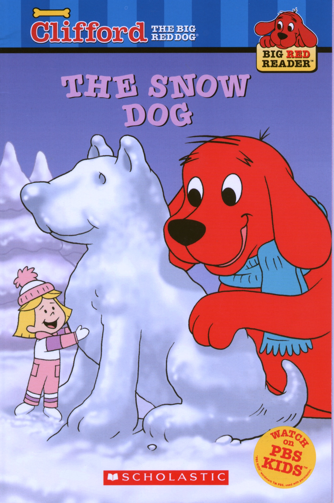 The Snow Dog (Clifford the Big Red Dog)