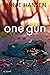 One Gun by Vinnie Hansen