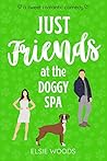 Just Friends at the Doggy Spa by Elsie Woods