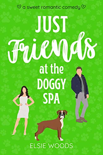 Just Friends at the Doggy Spa (Finding Love at the Doggy Spa, #2)