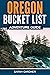Oregon Bucket List Adventur...