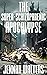 The Super-Schizophrenic Apocalypse by Jennah Walters
