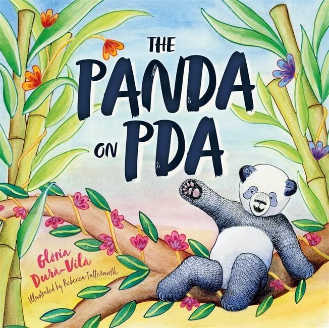 The Panda on Pda: A Children's Introduction to Pathological Demand Avoidance (Hardcover)