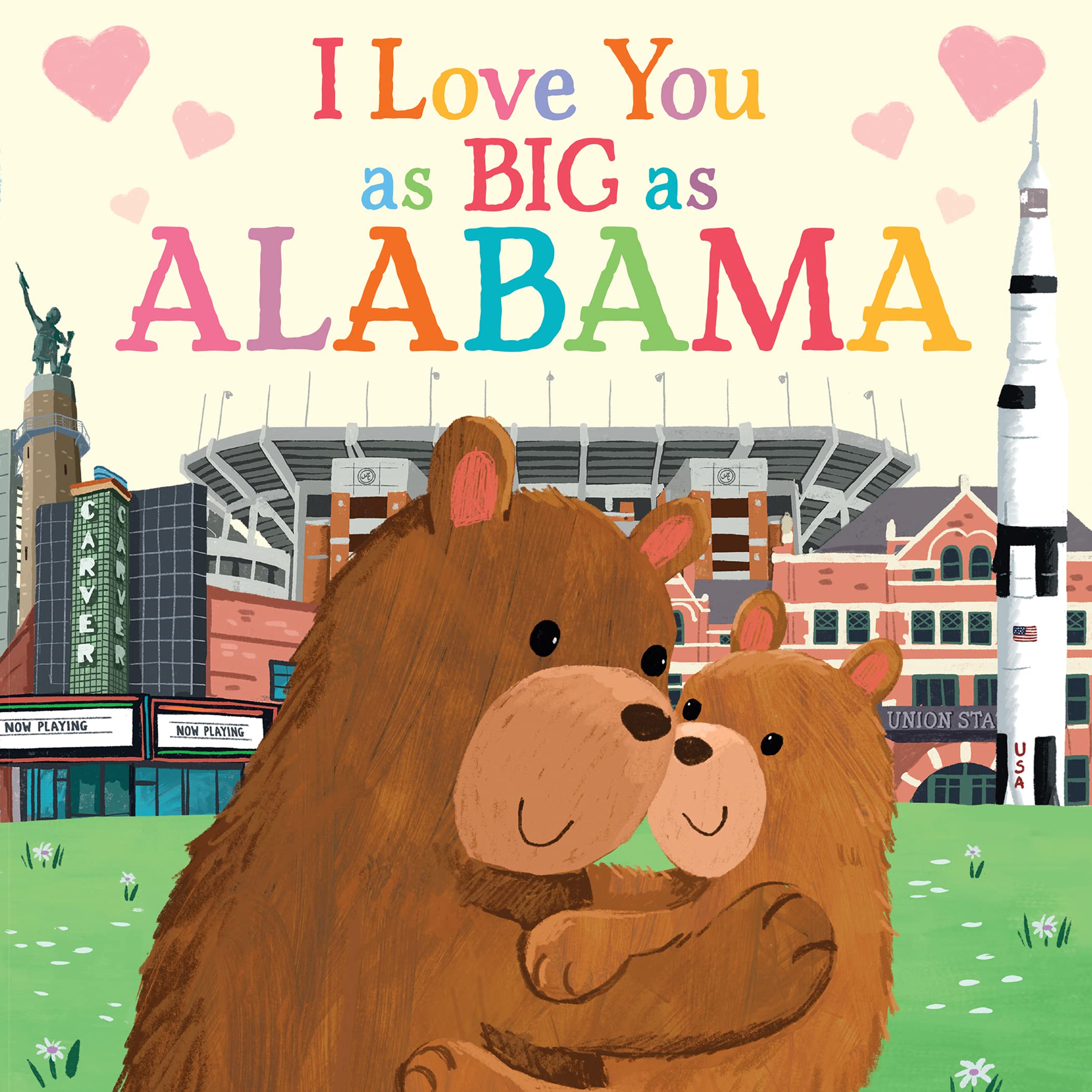 I Love You as Big as Alabama: A Sweet Valentine's Day Board Book for Toddlers (Board book)