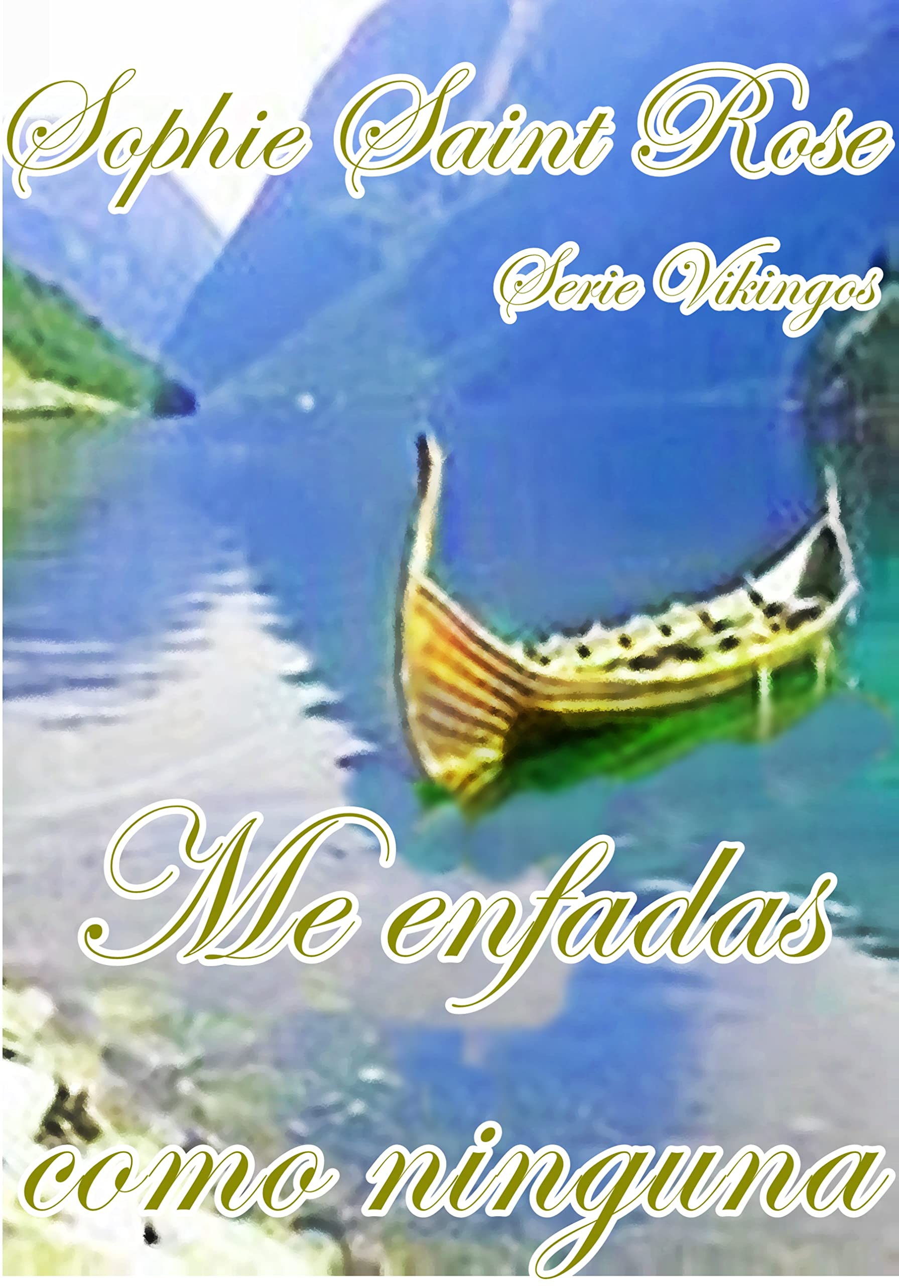 Me enfadas como ninguna (Spanish Edition)