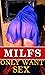 Milfs Only Want Sex: Taboo ...