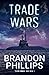 Trade Wars by Brandon Phillips