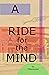 A Ride For The Mind by Sebastian Williams