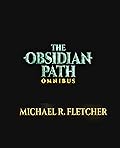 The Obsidian Path: The Complete Omnibus